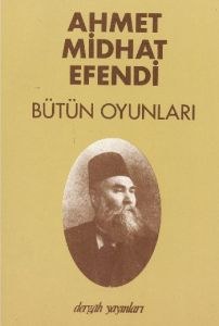 Batı Medeniyeti Karşısında Ahmed Midhat Efendi                                                                                                                                                                                                                 