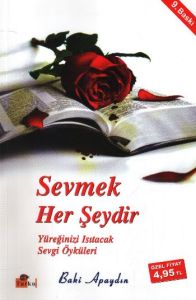 Sevmek Her Şeydir                                                                                                                                                                                                                                              