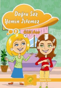 Erdemler Serisi Doğru Söz Yemin İstemez                                                                                                                                                                                                                        