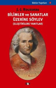Bilimler ve Sanatlar Üzerine Söylev                                                                                                                                                                                                                            