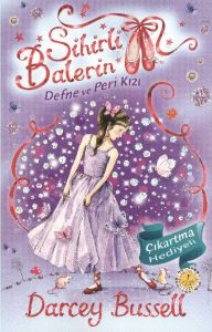 Sihirli Balerin - Defne ve Peri Kızı                                                                                                                                                                                                                           
