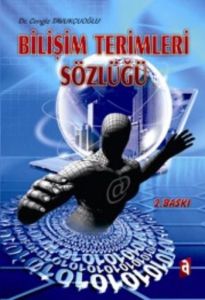 Bilişim Terimleri Sözlüğü                                                                                                                                                                                                                                      