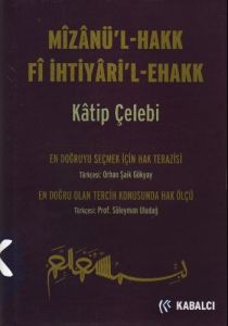 Mizanül-Hakk Fi İhtiyari’l Ehakk                                                                                                                                                                                                                               
