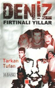 Deniz - Fırtınalı Yıllar                                                                                                                                                                                                                                       