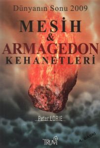 Dünyanın Sonu 2009 Mesih ve Armegedon Kehanetleri                                                                                                                                                                                                              