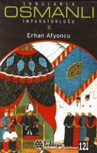 Sorularla Osmanlı İmparatorluğu 2.Cilt                                                                                                                                                                                                                         