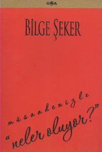 Müsadenizle Neler Oluyor?                                                                                                                                                                                                                                      