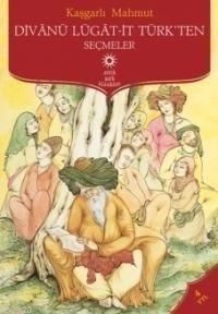 Divanı Lügatit Türkten Seçmelr (Antik)                                                                                                                                                                                                                         