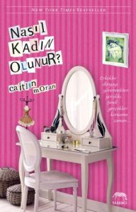 Nasıl Kadın Olunur?                                                                                                                                                                                                                                            
