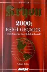 Kryon: 6. Kitap 2000: Eşiği Geçmek Yeni Binyıl’ın                                                                                                                                                                                                              
