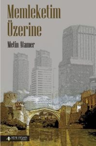 Memleketim Üzerine                                                                                                                                                                                                                                             