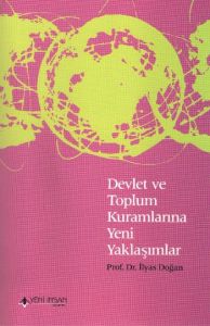 Devlet Ve Toplum Kuramlarına Yeni Yaklaşımlar                                                                                                                                                                                                                  