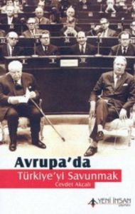 Avrupa’da Türkiye’yi Savunmak                                                                                                                                                                                                                                  