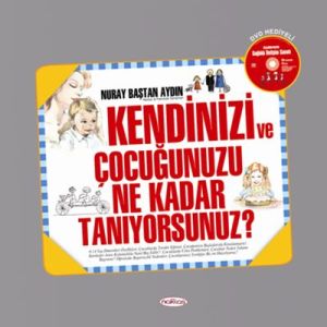 Kendinizi ve Çocuğunuzu Ne Kadar Tanıyorsunuz?                                                                                                                                                                                                                 