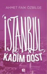 İstanbul Kadim Dost                                                                                                                                                                                                                                            