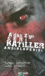 A’dan Z’ye Seri Katiller Ansiklopedisi                                                                                                                                                                                                                         