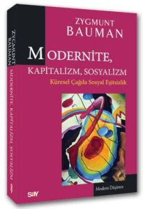 Modernite, Kapitalizm, Sosyalizm                                                                                                                                                                                                                               