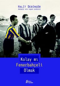 Kolay mı Fenerbahçeli Olmak                                                                                                                                                                                                                                    