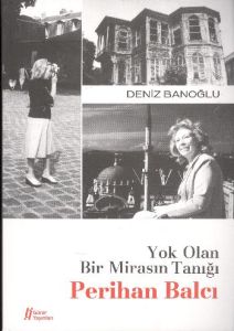 Yok Olan Bir Mirasın Tanığı - Perihan Balcı                                                                                                                                                                                                                    