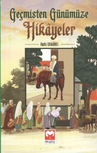 Geçmişten Günümüze Hikayeler                                                                                                                                                                                                                                   