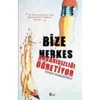 Bize Herkes Başarısızlığı Öğretiyor                                                                                                                                                                                                                            