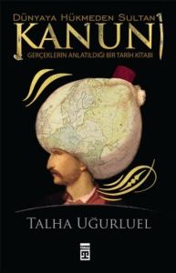 Dünyaya Hükmeden Sultan Kanuni                                                                                                                                                                                                                                 