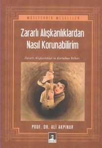 Zararlı Alışkanlıklardan Nasıl Korunabilirim                                                                                                                                                                                                                   