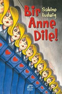 Bir Anne Dile!                                                                                                                                                                                                                                                 