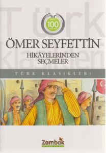 Ömer Seyfettin Hikayelerinden Seçmeler                                                                                                                                                                                                                         