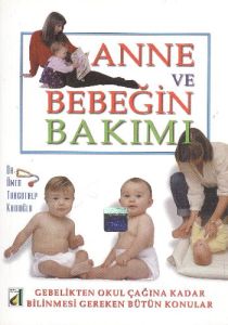 Anne Ve Bebeğin Bakımı                                                                                                                                                                                                                                         