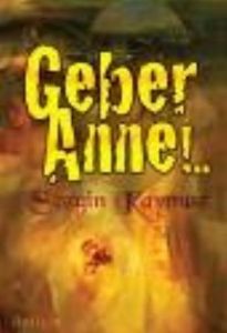 Geber Anne!...                                                                                                                                                                                                                                                 