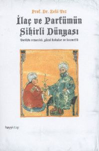 İlaç ve Parfümün Sihirli Dünyası                                                                                                                                                                                                                               