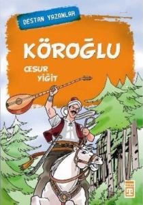 Köroğlu Cesur Yiğit                                                                                                                                                                                                                                            