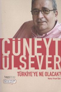 Türkiye’ye Ne Olacak?                                                                                                                                                                                                                                          