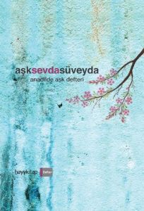 AşkSevdaSüveyda                                                                                                                                                                                                                                                
