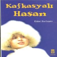 Kafkasyalı Hasan                                                                                                                                                                                                                                               