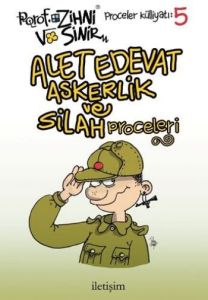 Alet, Edevat, Askerlik ve Silah Proceleri                                                                                                                                                                                                                      
