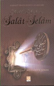 Salat ve Selam - Rahmet Hazinesinin Anahtarı                                                                                                                                                                                                                   