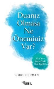 Duanız Olmasa Ne Öneminiz Var?                                                                                                                                                                                                                                 