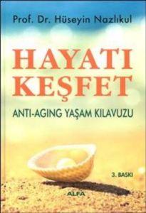 Hayatı Keşfet-Anti-Aging Yaşam Kılavuzu                                                                                                                                                                                                                        