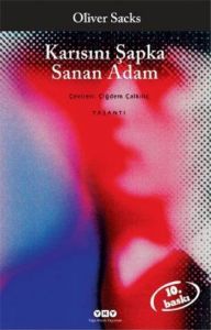 Karısını Şapka Sanan Adam                                                                                                                                                                                                                                      
