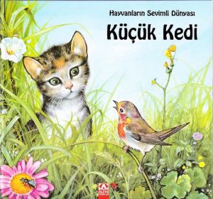 Hayvanların Sevimli Dünyası Küçük Kedi (Ciltli)                                                                                                                                                                                                                