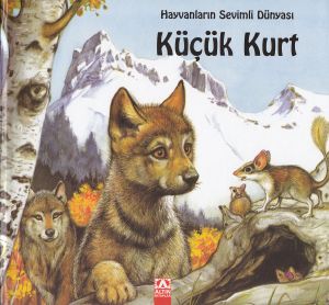 Hayvanların Sevimli Dünyası Küçük Kurt (Ciltli)                                                                                                                                                                                                                