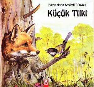 Hayvanların Sevimli Dünyası Küçük Tilki (Ciltli)                                                                                                                                                                                                               