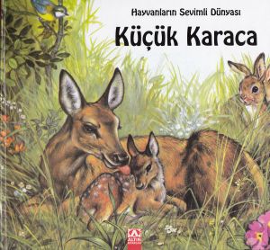 Hayvanların Sevimli Dünyası Küçük Karaca (Ciltli)                                                                                                                                                                                                              