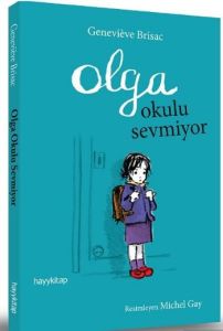 Olga Okulu Sevmiyor                                                                                                                                                                                                                                            