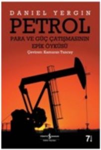 Petrol - Para ve Güç Çatışmasının Epik Öyküsü                                                                                                                                                                                                                  