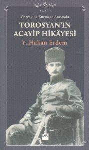 Gerçek ile Kurmaca Arasında Torosyan’ın Acayip Hik                                                                                                                                                                                                             