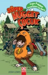 Süper Nugget Çocuk: Azgın Patates Kızartması’na Ka                                                                                                                                                                                                             