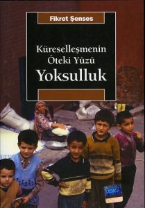 Küreselleşmenin Öteki Yüzü Yoksulluk                                                                                                                                                                                                                           